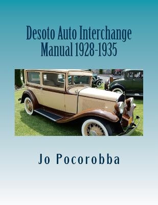 Desoto Auto Interchange Manual 1928-1935 Paperback Createspace Independent Publishing Platform