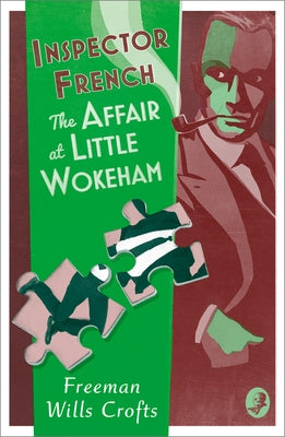 Inspector French: The Affair at Little Wokeham Paperback Collins Crime Club