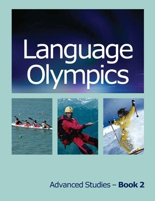 Language Olympics Advanced Studies: Learning to Read and/or ESL/ELL Paperback Independently Published