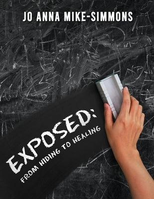 Exposed: From Hiding to Healing Paperback Readersmagnet LLC