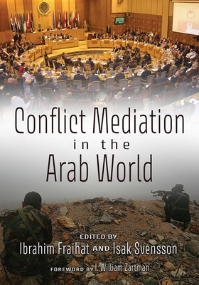 Conflict Mediation in the Arab World Paperback Syracuse University Press