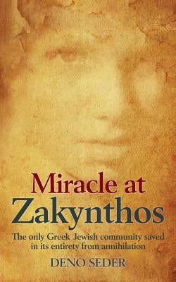 Miracle at Zakynthos: The Only Greek Jewish Community Saved in its Entirety from Annihilation Paperback Philos Press