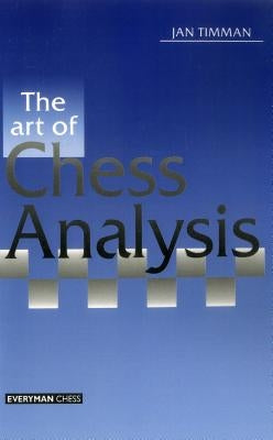 Art of Chess Analysis Paperback Gloucester Publishers Plc