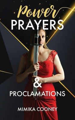 Power Prayers & Proclamations: The Power of Speaking God's Word Paperback Mimika Media
