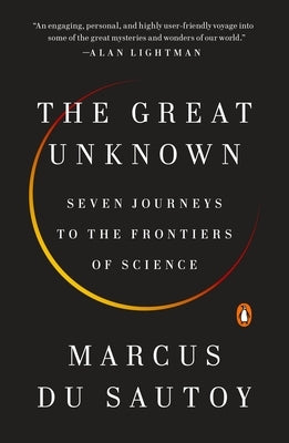 Paperback of The Great Unknown: Seven Journeys to the Frontiers of Science by Penguin Books, featuring a colorful science-themed cover.