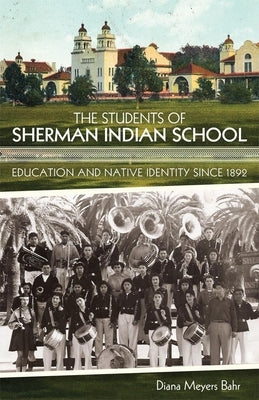 The Students of Sherman Indian School Paperback University of Oklahoma Press
