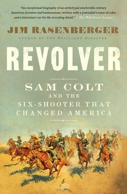 Paperback book titled "Revolver: Sam Colt and the Six-Shooter That Changed America" by Scribner Book Company, with a cover image of a revolver.