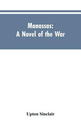Manassas: A Novel of the War Paperback Alpha Edition