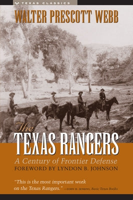 The Texas Rangers: A Century of Frontier Defense Paperback University of Texas Press