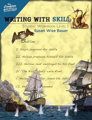 Writing with Skill, Level 1: Student Workbook Well-Trained Mind Press