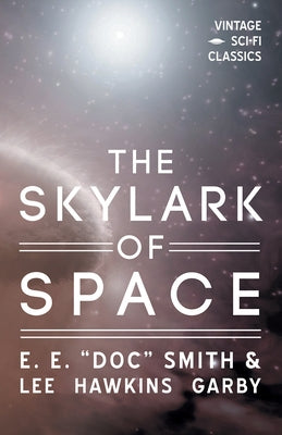 The Skylark of Space Paperback Vintage Sci-Fi Classics