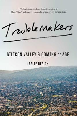 Troublemakers: Silicon Valley's Coming of Age Paperback Simon & Schuster