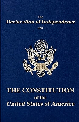 The Declaration of Independence and the Constitution of the United States of America Paperback Tribeca Books
