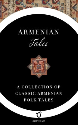 Armenian Tales Paperback Sophene