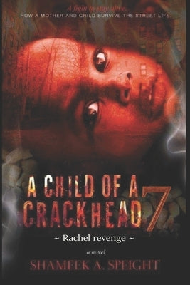 A Child of a Crackhead: Rachel revenge Paperback Independently Published