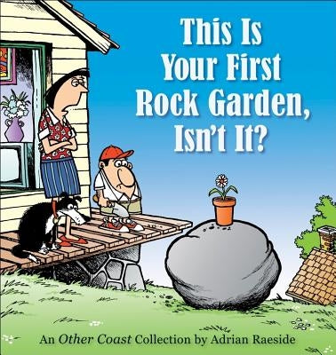 This Is Your First Rock Garden, Isn't It? Paperback Andrews McMeel Publishing