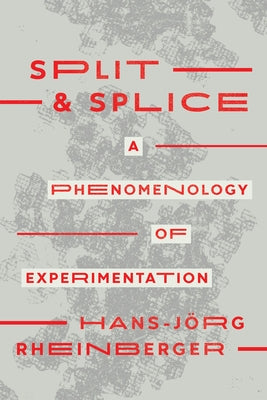 Paperback of "Split and Splice: A Phenomenology of Experimentation" by University of Chicago Press, showing the book cover with title and design.
