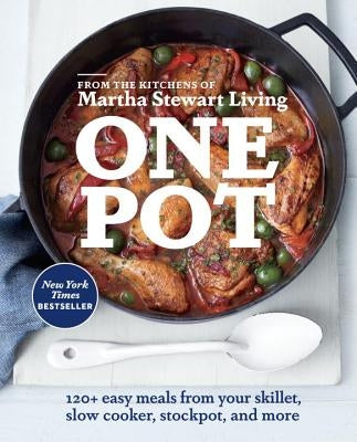 One Pot: 120+ Easy Meals from Your Skillet, Slow Cooker, Stockpot, and More: A Cookbook Paperback Clarkson Potter Publishers