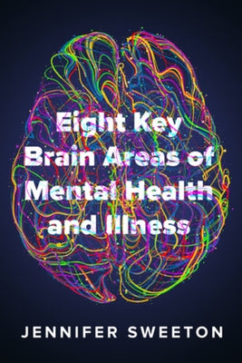 Eight Key Brain Areas of Mental Health and Illness Paperback W. W. Norton & Company