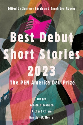 Best Debut Short Stories 2023: The Pen America Dau Prize by Rogers, Sarah Lyn