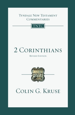 2 Corinthians: An Introduction and Commentary by Kruse, Colin G.