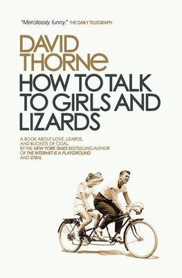How to Talk to Girls and Lizards by Thorne, David