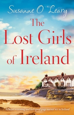 The Lost Girls of Ireland: A heart-warming and feel-good page-turner set in Ireland Paperback Bookouture