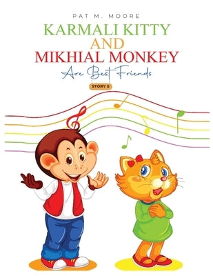 Karmali Kitty and Mikhial Monkey Are Best Friends Paperback AMZ Pro Hub