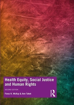 Health Equity, Social Justice and Human Rights Paperback Routledge