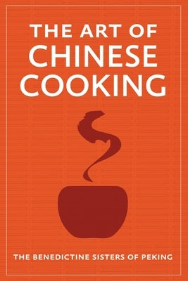 The Art of Chinese Cooking Paperback Orchard Innovations