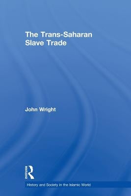 The Trans-Saharan Slave Trade Paperback Routledge