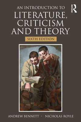An Introduction to Literature, Criticism and Theory Paperback Routledge