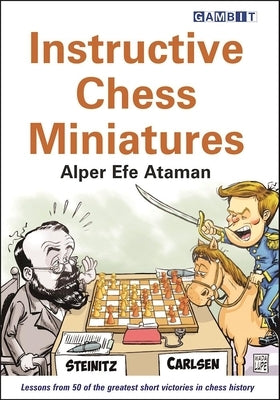 Instructive Chess Miniatures Paperback Gambit Publications