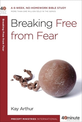 Paperback Bible study book titled "Breaking Free from Fear," 6-week no-homework course by Waterbrook Press, featuring a cover with calming design.