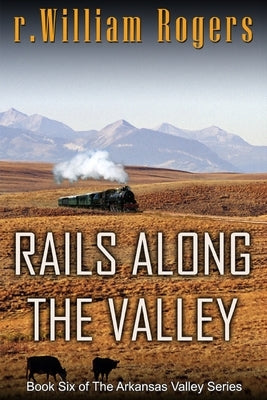 Rails Along The Valley Paperback Createspace Independent Publishing Platform