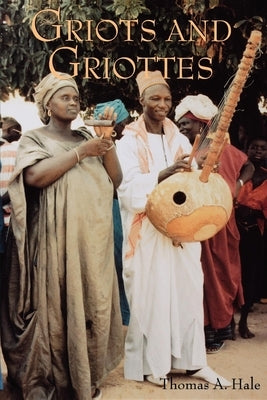 Griots and Griottes: Masters of Words and Music Paperback Indiana University Press