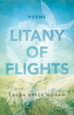 Litany of Flights: Poems Paperback Paraclete Press (MA)