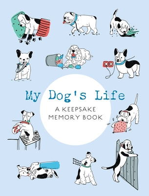 My Dog's Life: A Keepsake Memory Book Paperback Chartwell Books