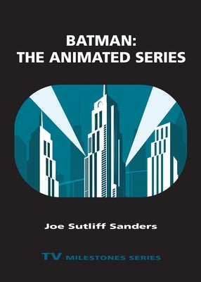 Batman: The Animated Series: The Animated Series Paperback Wayne State University Press
