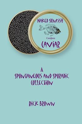 Naked Sunfish - Caviar Paperback Lulu.com