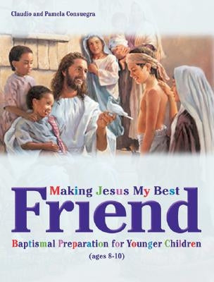 Paperback book titled "Making Jesus My Best Friend," designed for children ages 8-10, baptism preparation, Review & Herald Publishing.