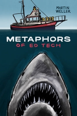 Metaphors of Ed Tech Paperback Athabasca University Press