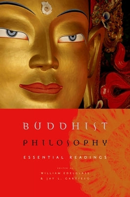Buddhist Philosophy: Essential Readings Paperback Oxford University Press, USA