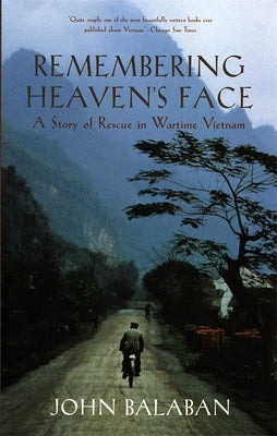 Remembering Heaven's Face: A Story of Rescue in Wartime Vietnam Paperback University of Georgia Press