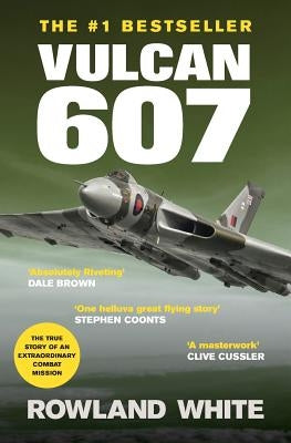 Vulcan 607: A True Military Aviation Classic Paperback Silvertail Books