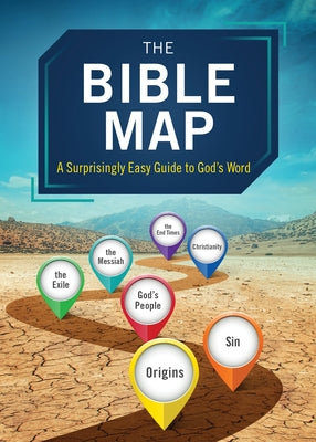 The Bible Map: A Surprisingly Easy Guide to God's Word Paperback Barbour Reference