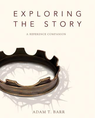 Paperback of Exploring the Story: A Reference Companion by Zondervan, showing the book cover with title and author details.
