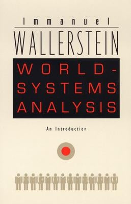 World-Systems Analysis: An Introduction Paperback Duke University Press