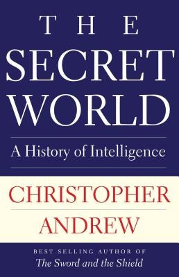 Paperback of The Secret World: A History of Intelligence by Yale University Press, featuring a cover with historical imagery and title text.