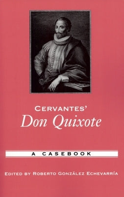 Cervantes' Don Quixote: A Casebook Paperback Oxford University Press, USA